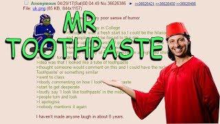 Greentext Reading- Mr Toothpaste
