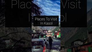 Places To Visit In Kasol #explore #travel #food #shorts #viral #ramkitraveller