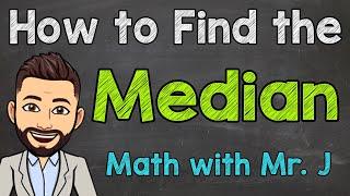 How to Find the Median | Math with Mr. J