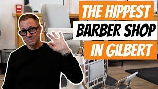 Is AV BARBER the hippest barber shop in GILBERT?! | This. Is. Phoenix.