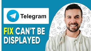 HOW TO FIX "THIS CHANNEL CAN'T BE DISPLAYED" ON TELEGRAM