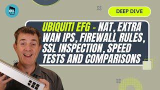 Deep Dive - Ubiquiti Enterprise Fortress Gateway (EFG) - October 2024