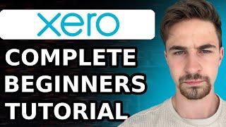 Xero Tutorial For Beginners (2024) | How to Use Xero Accounting Software