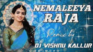 NEMALEEYA RAJA NEW FOLK DJ REMIX SONG REMIXED BY DJ VISHNU IN THE MIX