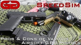 SpeedSim: General Pros and Cons of Various Airsoft GBB Pistols