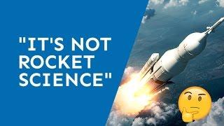 It's (Not) Rocket Science