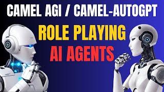 CAMEL AGI / CAMEL AUTO GPT : Role Playing Autonomous AI agents #aiagents #ai