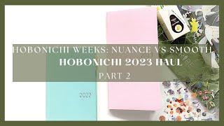 Hobonichi 2023 Haul pt 2 | chatty live audio, very little editing | Nuance vs Smooth Hobonichi weeks