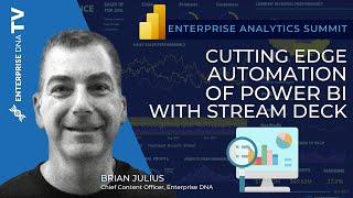 Cutting Edge Automation Of Power BI w/ Stream Deck | Enterprise Analytics Summit Session 10