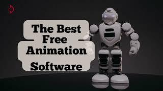 The Best Free Animation Software | Protrades Blogs