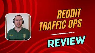 Reddit Traffic Ops Review + Four Bonuses, Worth $1297