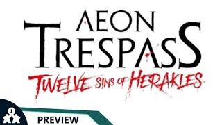 Aeon Trespass: Twelve Sins of Herakles | Kickstarter Preview | with Peter