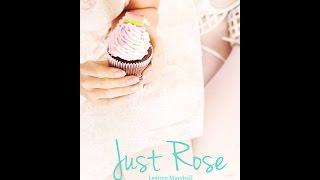 'Just Rose' book trailer- Out now.