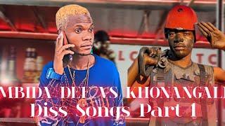 Mbida Dee Vs Khonangale Diss Songs Mixtape Round 1 | Ndiyani Ahwina Apa