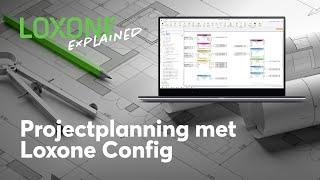 Projectplanning met de Loxone Config - Loxone Explained | 2023 [4K]