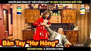 Người Đàn Ông Có Siêu Năng Lưc Đi Siêu Thị Không Mất Tiền | Review Phim Il mostro 1994