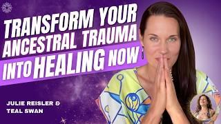 IMPORTANT: How To HEAL Your ANCESTRAL TRAUMA NOW with Teal Swan!