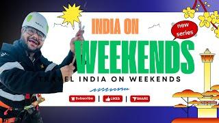 INDIA ON WEEKENDS I NEW SERIES INTRO 