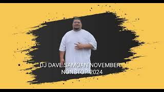 DJ DAVE SAMOAN NOVEMBER NONSTOP 2024