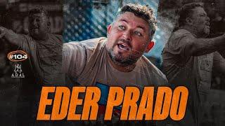 ALEM DAS 4 LINHAS #104 - EDER PRADO