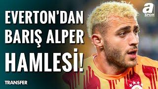 Barış Alper Yılmaz, Everton'a Transfer Olacak Mı? / A Spor / Transfer Raporu / 04.06.2025