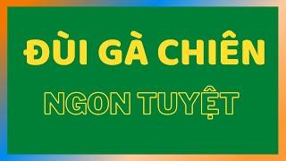 ĐÙI GÀ Chiên - Cách ướp Gia vị Gà Nướng NỒI CHIÊN KHÔNG DẦU thơm ngon