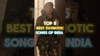 Top 5 Best Patriotic Songs of india |