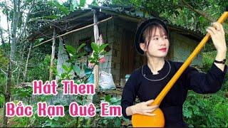 Hát Then - Bắc Kạn Quê Em