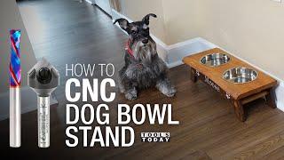 How To CNC: Dog Bowl Stand | ToolsToday