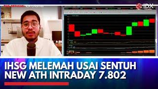 IHSG Melemah Usai Sentuh New ATH Intraday 7.802 | IDX CHANNEL