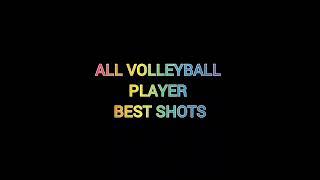 ALL VOLLEYBALL PLAYERS BEST SHOTS #VOLLEYBALL