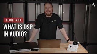 What Is DSP In Audio? Featuring AtlasIED Atmosphere on Pro Acoustics Tech Talk Episode 129