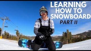 HOW TO SNOWBOARD | PART II