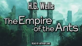 The Empire of the Ants by H.G. Wells | Audiobook