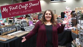 [ MY FIRST CRAFT SHOW! ] & WHAT I LEARNED!