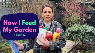 How I FEED MY GARDEN In Spring...