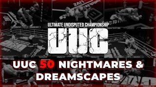 UUC 50: Nightmares & Dreamscapes UFC Undisputed 3