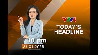 Today's Headlines - 21/01/2025 | VTV4