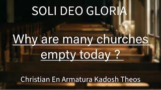 Why are many churches empty today?  - " ICHABOD - THE GLORY OF GOD HAS DEPARTED" #liberalism