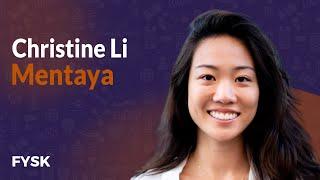 Mentaya - Christine Li | Founders You Should Know