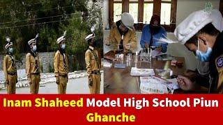 Inam Shaheed Model High School Piun District Ghanche | Schools in Ghanche | Education in Ghanche