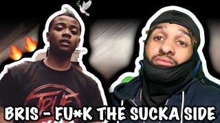 Bris - F**k The Sucka Side/// (REACTION)