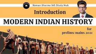 Modern Indian History | Introduction | UPSC CSE Prelims/Mains 2021| Naman Sharma IAS Study Hub