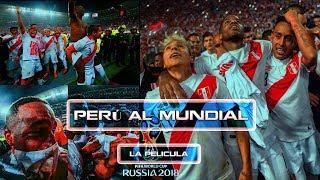 Perú al Mundial - La Película HD | FIFA WORLD CUP RUSSIA 2018