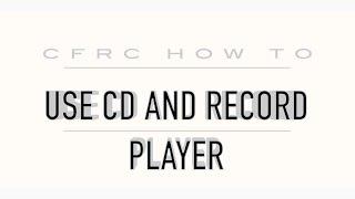 How To: Use the CD and Record Players