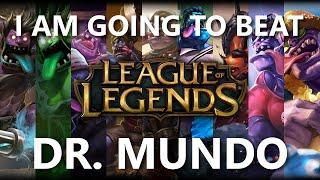 Trinimmortal beats League: Dr. Mundo