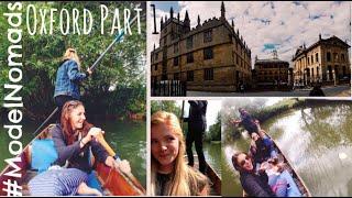 ModelNomads: Oxford- Part 1 | Punting/Exploring/Botanical Gardens