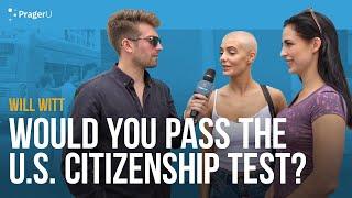 Can You Pass the U.S. Citizenship Test? | Man on the Street