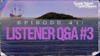 Listener Q&A Episode 3 | The Lonely Island and Seth Meyers Podcast Episode 41