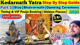 Kedarnath Dham Yatra 2025 (Part 3): Mandir Timing & VIP Pooja Booking | GMVN, Hotel & Complete Guide